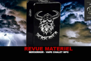 REVUE : BERSERKER PAR VAPE CHALET MFG