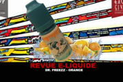 REVUE : ORANGE PAR DR. FREEZZ !