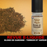 REVUE : BLOND DE GARONNE PAR TERROIR & VAPEUR (TEVAP)