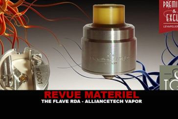 REVUE : THE FLAVE RDA PAR ALLIANCETECH VAPOR