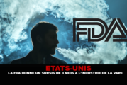 ÉTATS-UNIS : La FDA donne un sursis de 3 mois à l&rsquo;industrie de la vape.