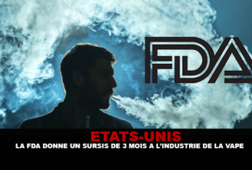ÉTATS-UNIS : La FDA donne un sursis de 3 mois à l&rsquo;industrie de la vape.