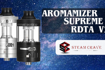 INFO BATCH : Aromamizer Suprême RDTA V2 (Steam Crave)