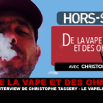 DE LA VAPE ET DES OHMS : Interview de Christophe Tassery (Le Vapelier)