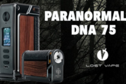 INFO BATCH : Paranormal DNA 75C (Lost Vape)