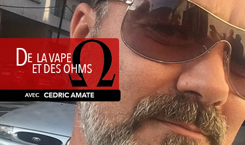 DE LA VAPE ET DES OHMS : Interview de Cedric Amaté (Vaporlounge)