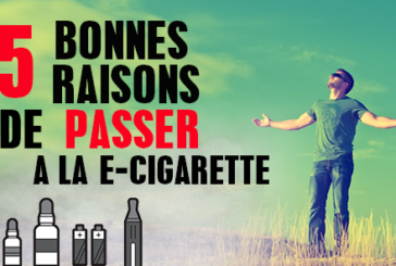 DOSSIER : Les 5 bonnes raisons de passer à la cigarette électronique !