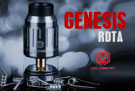 INFO BATCH : Genesis RDTA (Coil Master)