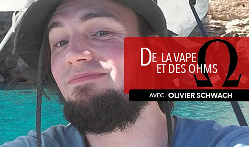 DE LA VAPE ET DES OHMS : Interview de Schwach Olivier (Le Petit Fumeur)