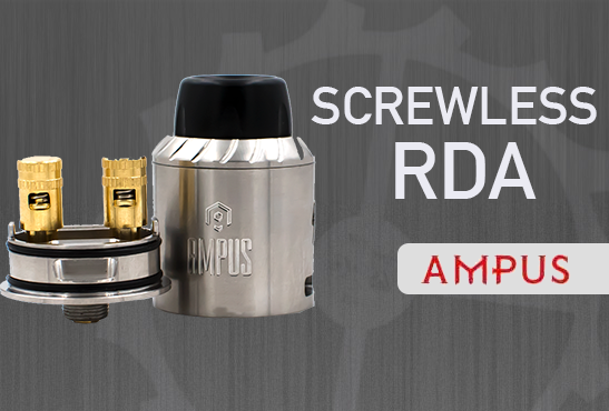 INFO BATCH : Screwless RDA (Ampus)
