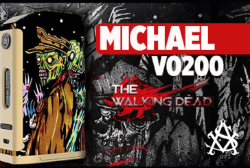INFO BATCH : MICHAEL VO200 « WALKING DEAD » (Asvape)