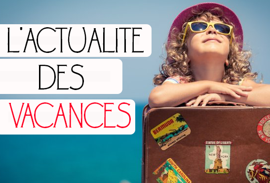 ACTUALITE : Que s&rsquo;est-il passé pendant les vacances d&rsquo;été ?