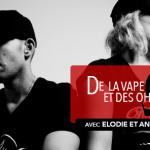 DE LA VAPE ET DES OHMS : Interview d&rsquo;Elodie et Angy Negroni (Mr & Mrs Vape)