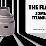 INFO BATCH : The Flave 22mm (Alliancetech Vapor)