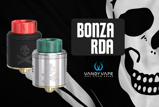 INFO BATCH : Bonza RDA (Vandy Vape)
