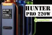 INFO BATCH : Hunter Pro 220W (Vapemons)