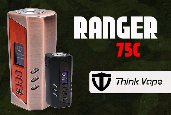 INFO BATCH : Ranger 75C (Think Vape)