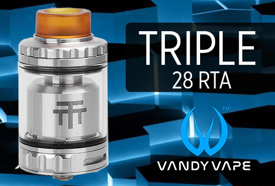 INFO BATCH : Triple 28 RTA (Vandy Vape)