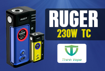 INFO BATCH : Ruger 230W TC (Thinkvape)