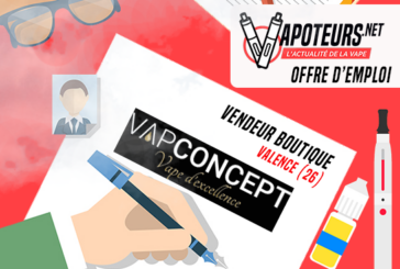 OFFRE D&rsquo;EMPLOI : Vendeur boutique – Vapconcept – Valence (26)