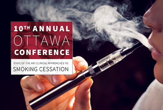 CANADA : L&rsquo;e-cigarette au coeur d&rsquo;un rassemblement d&rsquo;experts de l&rsquo;arrêt du tabac à Ottawa.