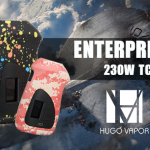 INFO BATCH : Enterprise 230W TC (Hugo Vapor)