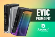 INFO BATCH : EVIC Primo Fit (Joyetech)
