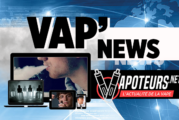 VAP&rsquo;NEWS : L&rsquo;actualité e-cigarette du Week-end du 26 et 27 Mai 2018.