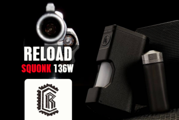 INFO BATCH : Reload Squonk 136W (Reload Vapor)
