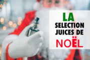 PARLONS E-JUICE : Notre sélection d&rsquo;e-liquides pour noël 2018 !