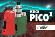 INFO BATCH : Istick Pico X (Eleaf)