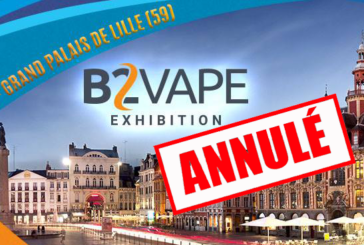 CULTURE : Le B2Vape Exhibition annulé suite à un taux de remplissage insuffisant.