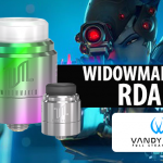 INFO BATCH : Widowmaker RDA (Vandy Vape)