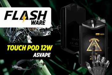 FLASHWARE : Touch Pod 12W (Asvape)