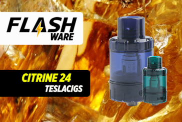 FLASHWARE : Citrine 24 (Teslacigs)