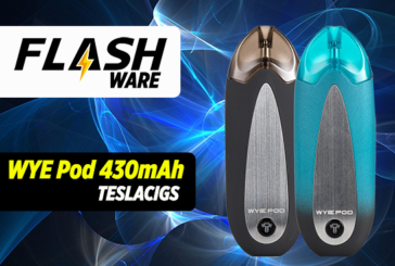 FLASHWARE : WYE Pod 430mAh (Teslacigs)