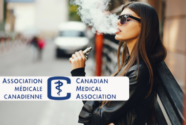 CANADA : L’association médicale canadienne veut durcir les réglementations de la vape !