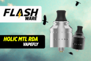 FLASHWARE : Holic MTL RDA (Vapefly)