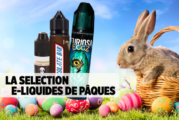 PARLONS E-JUICE : Notre sélection d&rsquo;e-liquides au « chocolat » pour Pâques !