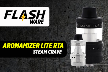 FLASHWARE : Aromamizer Lite RTA (Steam Crave)