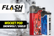 FLASHWARE : Snowwolf Wocket Pod 25W (Sigelei)