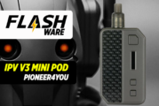 FLASHWARE : IPV V3 Mini Pod (Pioneer4you)
