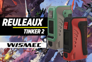 INFO BATCH : Reuleaux Tinker 2 (Wismec)