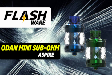 FLASHWARE : Odan Mini Sub-ohm (Aspire)