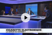 SOCIÉTÉ : E-cigarette, la vapeur du danger ? Une émission de France 24 qui donne des réponses claires !