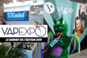 VAPEXPO : Debrief de l&rsquo;édition 2019 du salon international de l’e-cigarette à Paris Nord Villepinte.