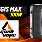 INFO BATCH : Aegis Max 100W (Geekvape)