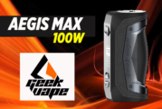 INFO BATCH : Aegis Max 100W (Geekvape)