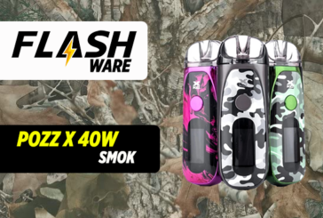 FLASHWARE : Pozz X 40W (Smok)