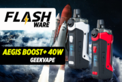 FLASHWARE : Aegis Boost Plus 40W (Geekvape)